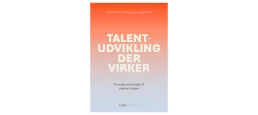 Talentudvikling der virker, talent, udvikling, talentudvikling, tiltrækning, tiltrække, tilknytning, tilknytte